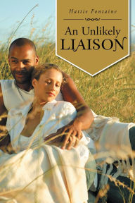 Title: An Unlikely Liaison, Author: Hattie Fontaine