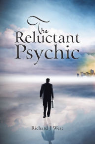 Title: The Reluctant Psychic, Author: Richard J West