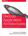 Hadoop Application Architectures: Designing Real-World Big Data Applications / Edition 1