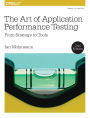 The Art of Applications Performance Testing, 2E