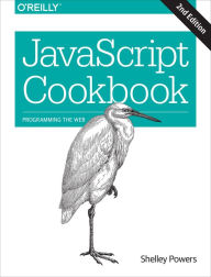 Title: JavaScript Cookbook: Programming the Web, Author: Shelley Powers