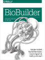 BioBuilder: Synthetic Biology in the Lab / Edition 1