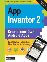 Title: App Inventor 2: Create Your Own Android Apps, Author: David Wolber