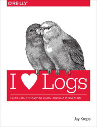 Title: I Heart Logs: Event Data, Stream Processing, and Data Integration, Author: Jay Kreps