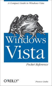 Title: Windows Vista Pocket Reference: A Compact Guide to Windows Vista, Author: Preston Gralla