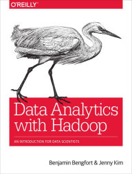 Title: Data Analytics with Hadoop: An Introduction for Data Scientists, Author: Benjamin Bengfort