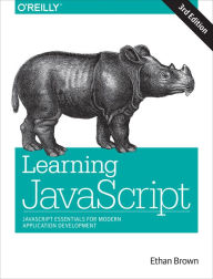 Title: Learning JavaScript: JavaScript Essentials for Modern Application Development, Author: Ethan Brown