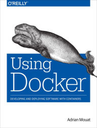 Title: Using Docker: Developing and Deploying Software with Containers, Author: Adrian Mouat