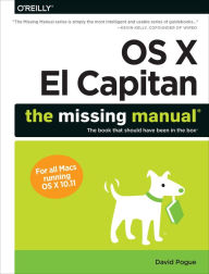 Title: OS X El Capitan: The Missing Manual, Author: David Pogue