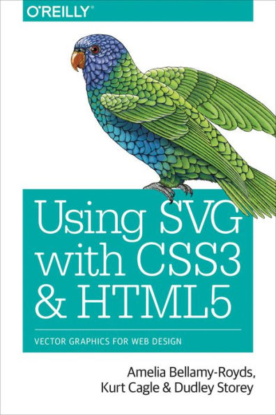 Using SVG with CSS3 and HTML5: Vector Graphics for Web Design