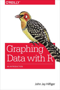 Title: Graphing Data with R: An Introduction, Author: John Hilfiger