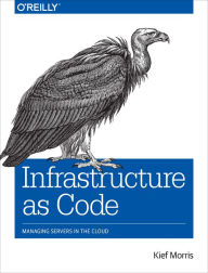 Free to download books online Infrastructure as Code: Managing Servers in the Cloud 9781491924358 in English PDF by Kief Morris