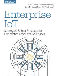 Title: Enterprise IoT: Strategies and Best Practices for Connected Products and Services, Author: Dirk Slama
