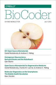 Title: BioCoder #8: July 2015, Author: Inc. O'Reilly Media