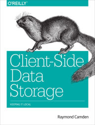Title: Client-Side Data Storage: Keeping It Local, Author: Raymond Camden