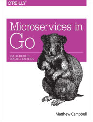 Download books for free on ipad Microservices in Go: Use Go to Build Scalable Backends MOBI