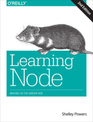 Title: Learning Node: Moving to the Server-Side, Author: Shelley Powers