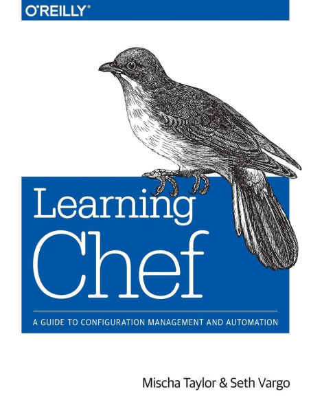 Learning Chef: A Guide to Configuration Management and Automation