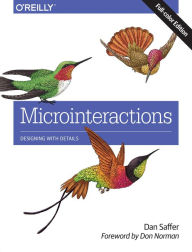 Title: Microinteractions: Full Color Edition: Designing with Details, Author: Dan Saffer
