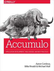 Title: Accumulo: Application Development, Table Design, and Best Practices, Author: Aaron Cordova