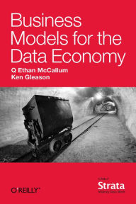 Title: Business Models for the Data Economy, Author: Q. Ethan McCallum