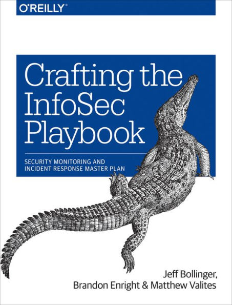 Crafting the InfoSec Playbook / Edition 1