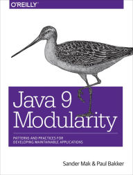 Title: Java 9 Modularity: Patterns and Practices for Developing Maintainable Applications, Author: Sander Mak