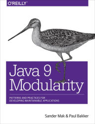 Title: Java 9 Modularity: Patterns and Practices for Developing Maintainable Applications, Author: Devorah Heitner PhD PhD