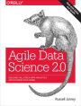 Agile Data Science 2.0: Building Full-Stack Data Analytics Applications with Spark