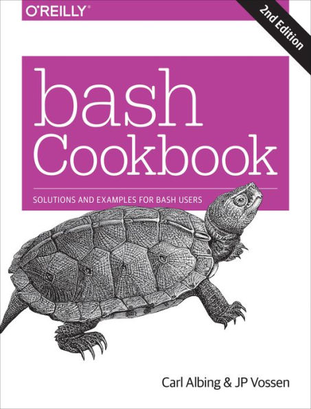 bash Cookbook: Solutions and Examples for Users