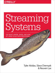 Title: Streaming Systems: The What, Where, When, and How of Large-Scale Data Processing, Author: Tyler Akidau