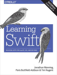 Title: Learning Swift: Building Apps for macOS, iOS, and Beyond, Author: Jonathon Manning