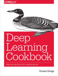 Amazon books download to android Deep Learning Cookbook: Practical recipes to get started quickly  by Douwe Osinga in English