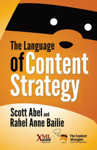 Title: The Language of Content Strategy, Author: Scott Abel