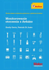 Title: Monitorowanie otoczenia z Arduino, Author: Emily Gertz