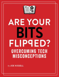 Title: Are Your Bits Flipped?, Author: Joe Kissell