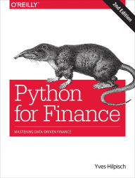 Title: Python for Finance: Mastering Data-Driven Finance / Edition 2, Author: Yves Hilpisch