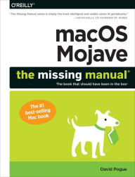 Title: macOS Mojave: The Missing Manual: The book that should have been in the box, Author: David Pogue