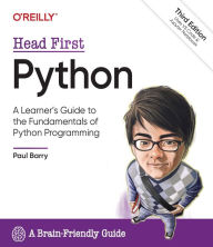 Free ebook downloads for computers Head First Python: A Learner's Guide to the Fundamentals of Python Programming, A Brain-Friendly Guide CHM (English literature) by Paul Barry