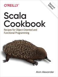 Title: Scala Cookbook: Recipes for Object-Oriented and Functional Programming, Author: Alvin Alexander