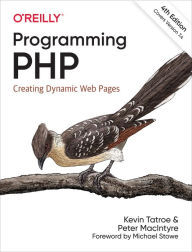 Title: Programming PHP: Creating Dynamic Web Pages, Author: Kevin Tatroe