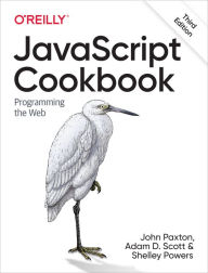 Title: JavaScript Cookbook: Programming the Web, Author: Adam D. Scott