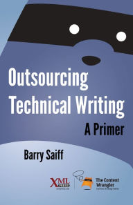 Title: Outsourcing Technical Writing, Author: Barry Saiff