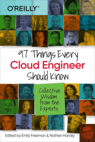 Title: 97 Things Every Cloud Engineer Should Know, Author: Emily Freeman