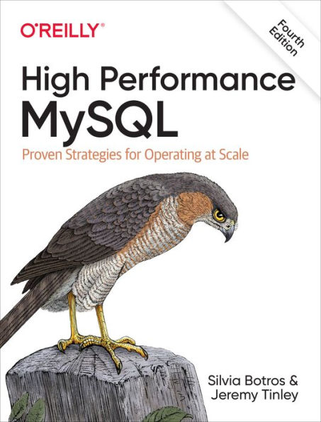 High Performance MySQL: Proven Strategies for Operating at Scale