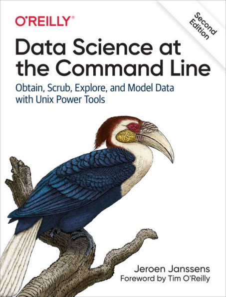 Data Science at the Command Line: Obtain, Scrub, Explore, and Model with Unix Power Tools