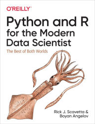Title: Python and R for the Modern Data Scientist: The Best of Both Worlds, Author: Rick Scavetta