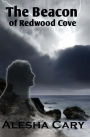 The Beacon of Redwood Cove: Book 2 - Redwood Cove Series