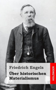 Title: Über historischen Materialismus, Author: Friedrich Engels