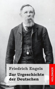 Title: Zur Urgeschichte der Deutschen, Author: Friedrich Engels
